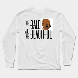 Bald and Beautiful Long Sleeve T-Shirt